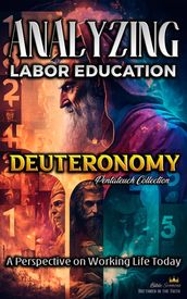 Analyzing the Labor Education in Deuteronomy: A Perspective on Working Life Today