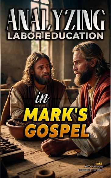 Analyzing the Teaching of Work in Mark's Gospel - Bible Sermons