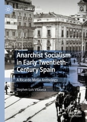 Anarchist Socialism in Early Twentieth-Century Spain