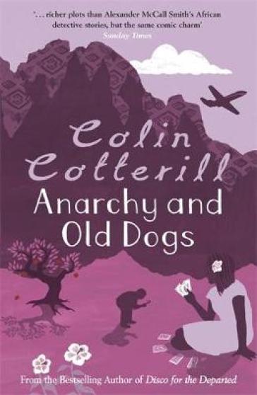 Anarchy and Old Dogs - Colin Cotterill