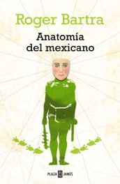 Anatomía del mexicano