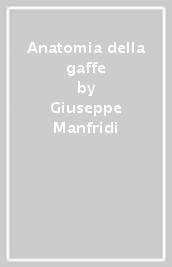 Anatomia della gaffe