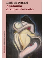 Anatomia di un sentimento