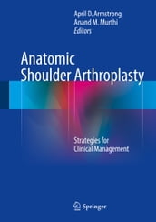 Anatomic Shoulder Arthroplasty