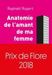 Anatomie de l amant de ma femme