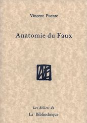 Anatomie du faux