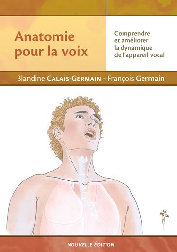 Anatomie pour la voix (nouvelle édition) - Blandine Calais-Germain