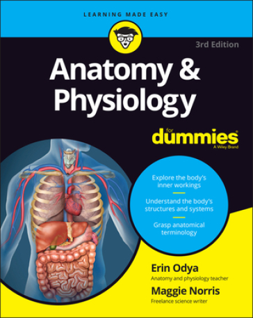 Anatomy & Physiology For Dummies - Erin Odya - Maggie A. Norris