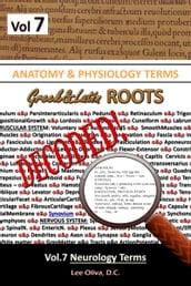 Anatomy & Physiology Terms Greek&Latin ROOTS DECODED! Vol.7: Neurology Terms