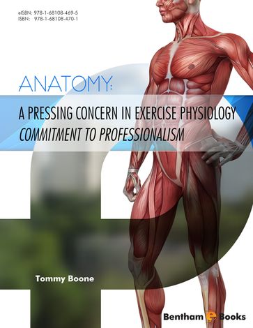 Anatomy: A Pressing Concern in Exercise Physiology: Commitment to Professionalism - Tommy Boone