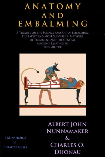Anatomy and Embalming - Albert John Nunnamaker - Charles O. Dhonau