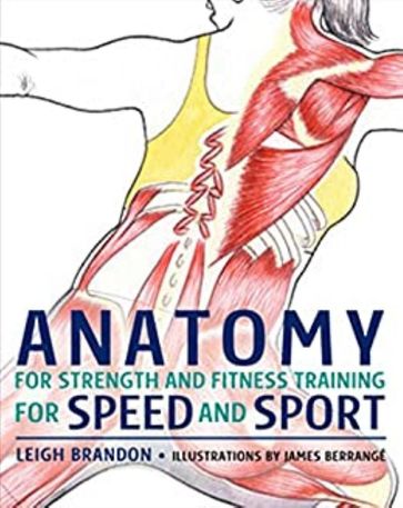 Anatomy for Strength and Fitness Training for Speed and Sport - Brandon Leigh