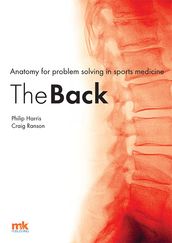 Anatomy for problem solving in sports medicine: The Back