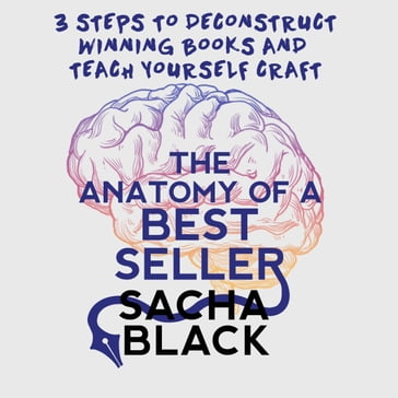Anatomy of a Best Seller, The - Sacha Black