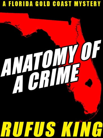 Anatomy of a Crime - Rufus King