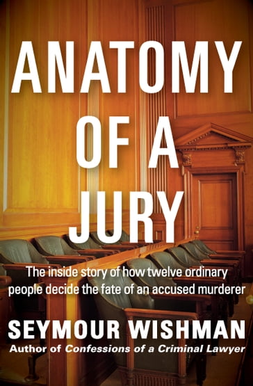 Anatomy of a Jury - Seymour Wishman