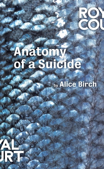 Anatomy of a Suicide - Alice Birch
