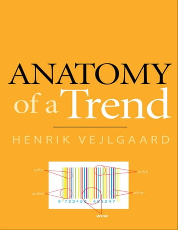 Anatomy of a Trend - Henrik Vejlgaard