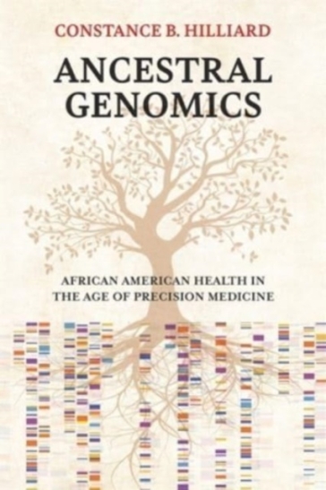 Ancestral Genomics - Constance B. Hilliard