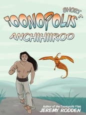Anchihiiroo: Origin of an Antihero