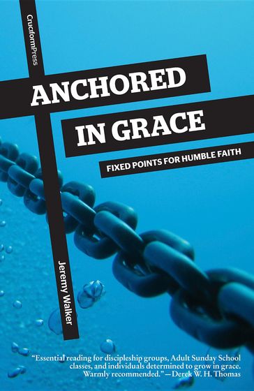 Anchored in Grace - Jeremy Walker