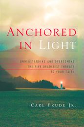 Anchored in Light