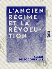 L Ancien Régime et la Révolution