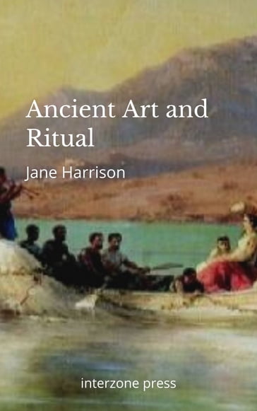 Ancient Art and Ritual - Jane Harrison