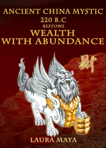 Ancient China Mystic 220 B.C Bestows Wealth with Abundance - laura maya