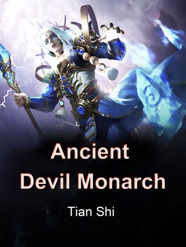 Ancient Devil Monarch - Babel Novel - Tian Shi