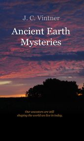 Ancient Earth Mysteries