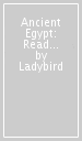 Ancient Egypt: Read It Yourself - Level 3 Confident Reader