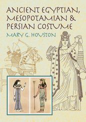 Ancient Egyptian, Mesopotamian & Persian Costume