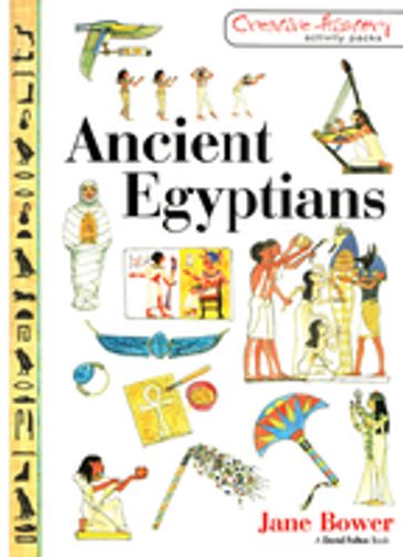 Ancient Egyptians - Jane Bower