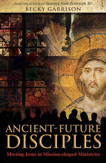 Ancient-Future Disciples - Becky Garrison