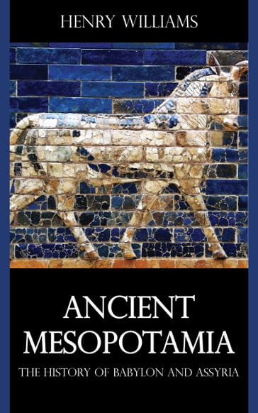 Ancient Mesopotamia - Henry Williams