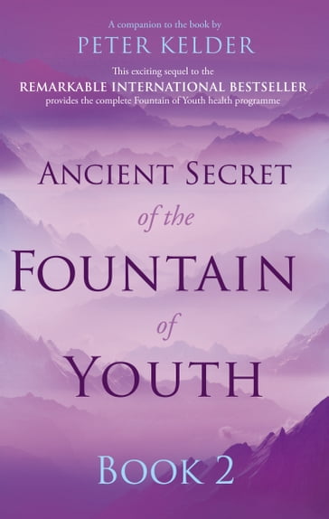 Ancient Secret of the Fountain of Youth Book 2 - Peter Kelder