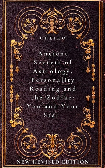 Ancient Secrets of Astrology, Personality Reading and the Zodiac: You and Your Star - Cheiro