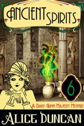 Ancient Spirits (A Daisy Gumm Majesty Mystery, Book 6)