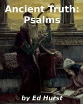Ancient Truth: Psalms