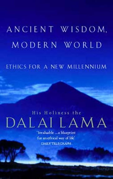 Ancient Wisdom, Modern World - Alexander Norman - His Holiness The Dalai Lama