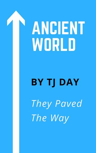 Ancient World - Tj Day