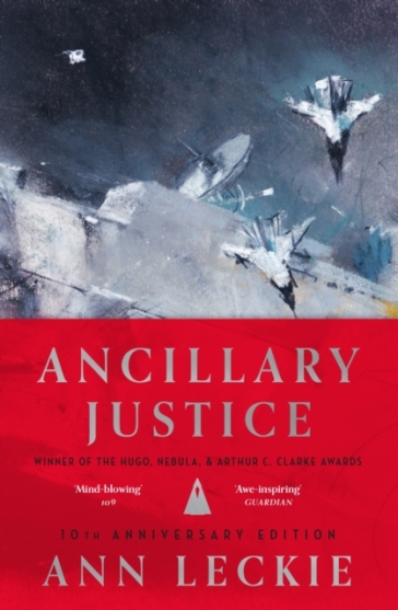 Ancillary Justice - Ann Leckie