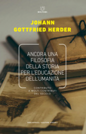 Ancora una filosofia della storia per l educazione. Contributo a molti contributi del secolo