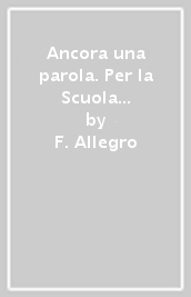 Ancora una parola. Per la Scuola media. Con ebook. Con espansione online. Vol. A-B-C