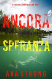 Ancora speranza (Un thriller dell agente FBI Lily Dawn Libro 2)