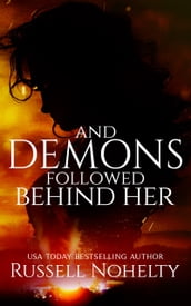 And Demons Followed Behind Her