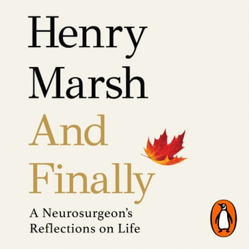 And Finally - Henry Marsh