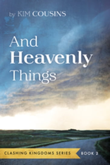 And Heavenly Things - Kim Cousins