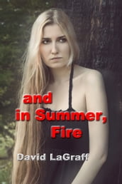 And In Summer Fire